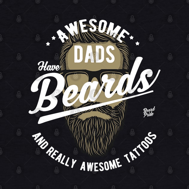 Awesome Dads Have Beards and Tattoos T-shirt by stockwell315designs